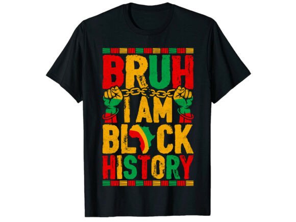 Bruh Black History Month T-Shirt Graphics