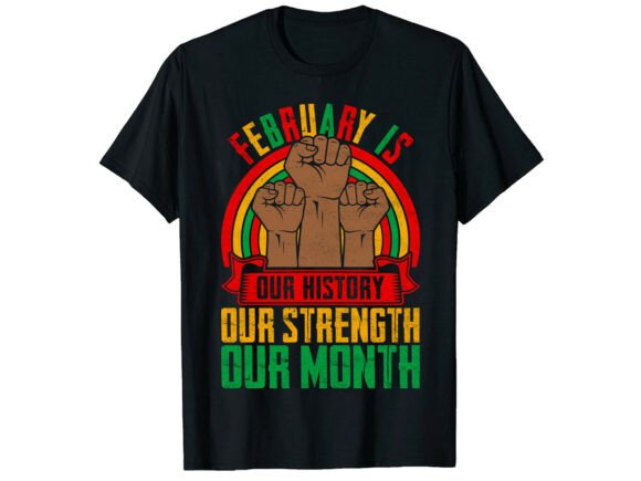 February Black History Month T-Shirt Graphics