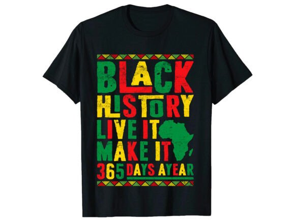 Live It Black History Month T-Shirt Graphics and T-Shirt Designs