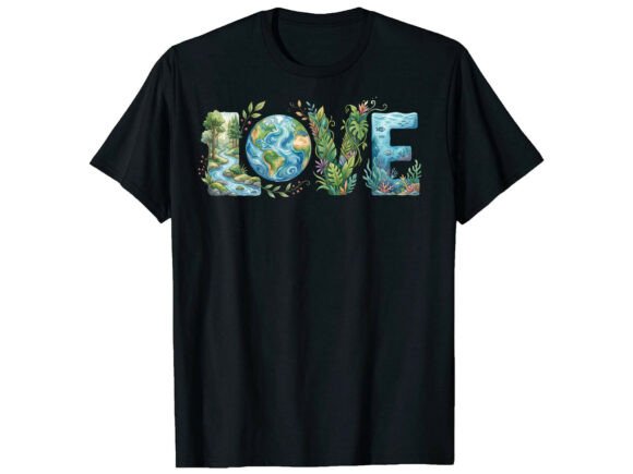 Love Nature Earth Art Earth Day T-Shirt Graphics