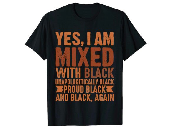 Mixed Black History Month T-Shirt Graphics